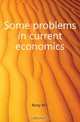 Some problems in current economics, Rorty M. C. 
