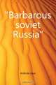 "Barbarous soviet Russia", McBride Isaac 