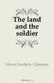 The land and the soldier, Howe Frederic Clemson 