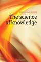 The science of knowledge, Fichte Johann Gottlieb 