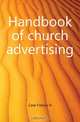 Handbook of church advertising, Case Francis H. 