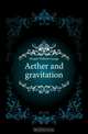 Aether and gravitation, Hooper William George 