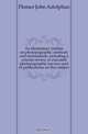 An elementary treatise on photopographic methods and instruments, including a concise review of executed photopographic surveys and of publications on this subject, Flemer John Adolphus 