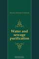 Water and sewage purification, Houston Alexander Cruikshank 