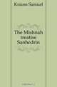 The Mishnah treatise Sanhedrin, Krauss Samuel 