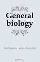 General biology, Burlingame Leonas Lancelot 