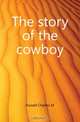 The story of the cowboy, Russell Charles M. 