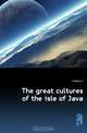 The great cultures of the isle of Java, Fokkens F. 