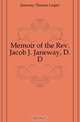 Memoir of the Rev. Jacob J. Janeway, D.D, Janeway Thomas Leiper 