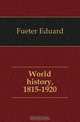 World history, 1815-1920, Fueter Eduard 