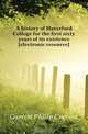 A history of Haverford College for the first sixty years of its existence electronic resource, Garrett Philip Cresson 