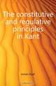 The constitutive and regulative principles in Kant, Jordan Elijah 