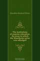 The institutions of popular education. An essay to which the Manchester prize was adjudged, Hamilton Richard Winter 