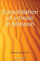 Consolidation of schools in Missouri, Emberson Richard Huff 