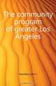 The community program of greater Los Angeles, John J. Hamilton 