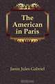 The American in Paris, Janin Jules Gabriel 
