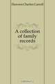 A collection of family records, Dawson Charles Carroll 