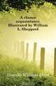 A chance acquaintance. Illustrated by William L. Sheppard, Howells William Dean 