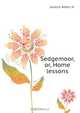 Sedgemoor, or, Home lessons, Jocelyn Albert H. 