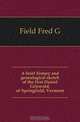 A brief history and genealogical sketch of the first Daniel Griswold, of Springfield, Vermont, Field Fred G. 