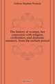The history of woman, her connexion with religion, civilization, and domestic manners, from the earliest period, Fullom Stephen Watson 