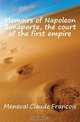 Memoirs of Napoleon Bonaparte, the Court of the First Empire, Meneval Claude Francois 