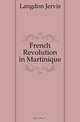 French Revolution in Martinique, Langdon Jervis 