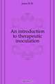 An introduction to therapeutic inoculation, Jones D. W. 