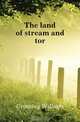 The land of stream and tor, Crossing William 