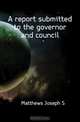 A report submitted to the governor and council, Matthews Joseph S 