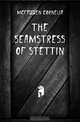 The seamstress of Stettin, McFadden Cornelia 