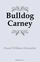 Bulldog Carney, Fraser William Alexander 