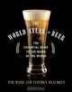The World Atlas of Beer: The Essential Guide to the Beers of the World, Tim Webb, Stephen Beaumont 