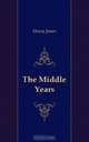 The Middle Years, Henry James 