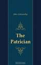 The Patrician, John Galsworthy 