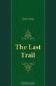 The Last Trail, Grey Zane 