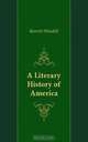 A Literary History of America, Barrett Wendell 
