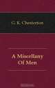 A Miscellany Of Men, Гилберт Честертон 