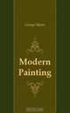 Modern Painting, Moore George 