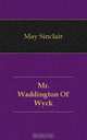 Mr. Waddington Of Wyck, May Sinclair 