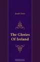 The Glories Of Ireland, Joseph Dunn 
