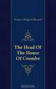 The Head Of The House Of Coombe, Burnett Frances Hodgson 