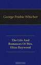 The Life And Romances Of Mrs. Eliza Haywood, George Frisbie Whicher 