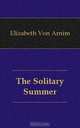 The Solitary Summer, Elizabeth Von Arnim 