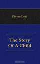 The Story Of A Child, Pierre Loti 