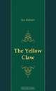 The Yellow Claw, Sax Rohmer 