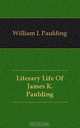 Literary Life Of James K. Paulding, William I. Paulding 