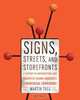 Signs, Streets, and Storefronts: A History of Architecture and Graphics along America