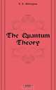 The Quantum Theory, Fritz Reiche 