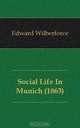 Social Life In Munich (1863), Edward Wilberforce 